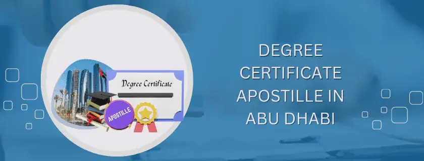 Degree Certificate Apostille in Abu Dhabi