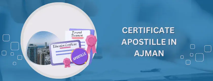 Certificate Apostille in Ajman
