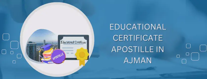 Education Certificate Apostille Ajman
