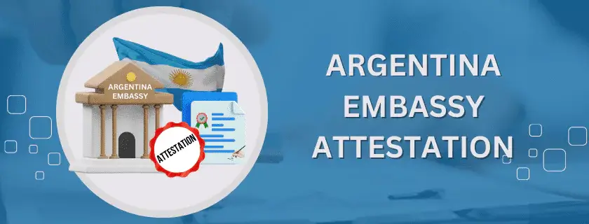 Argentina Embassy Attestation