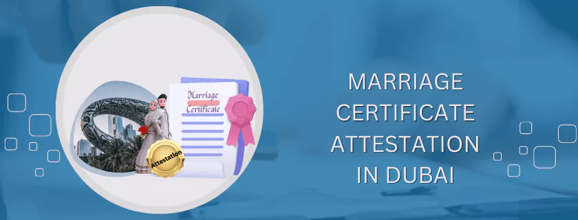 Marriage Certificate Attestation in Dubai
