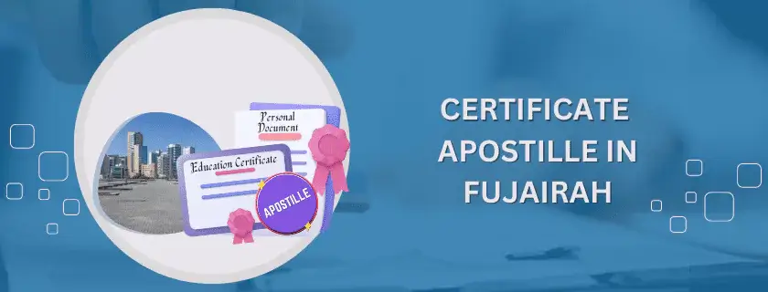 Certificate Apostille in Fujairah