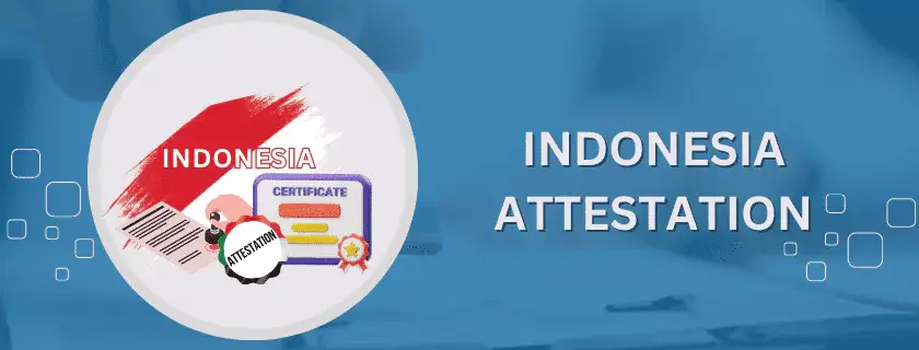 Indonesia Certificate Attestation