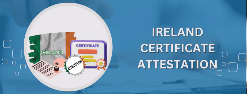 Ireland Certificate Attestation