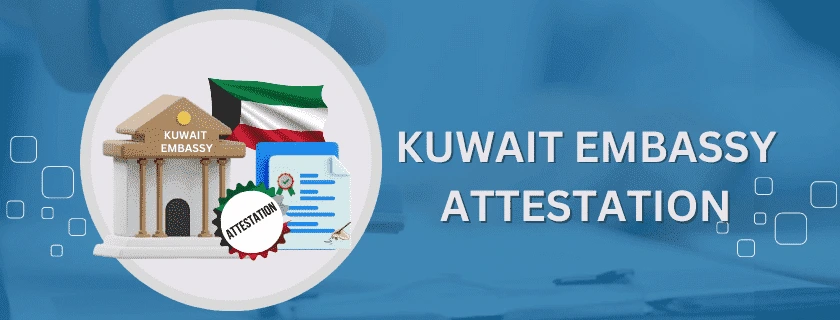 Kuwait Embassy Attestation