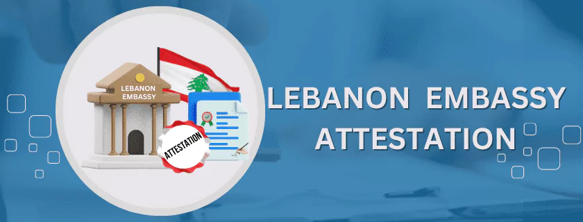Lebanon Embassy Attestation