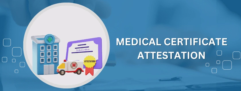 Medical Certificate Attestation