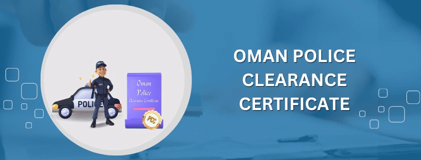Oman Police Clearance Certificate