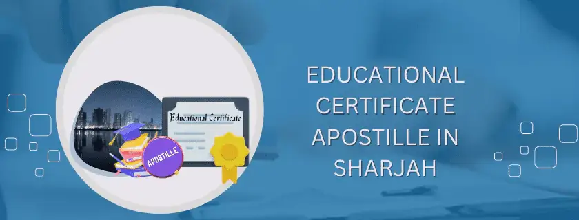 Education Certificate Apostille in Sharjah