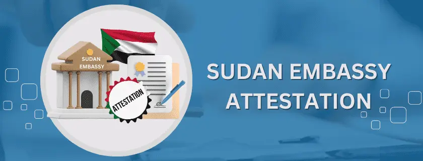 Sudan Embassy Attestation