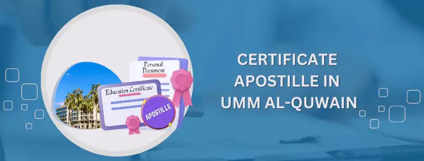Certificate Apostille in Umm Al-Quwain