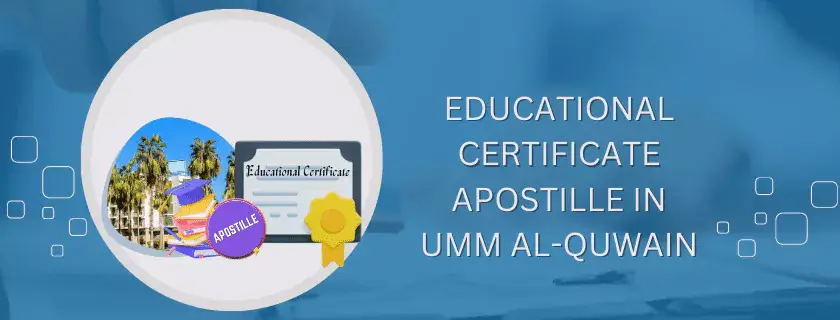 Education Certificate Apostille Umm Al-Quwain