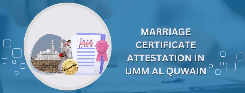 Marriage Certificate Attestation in Umm Al-Quwain